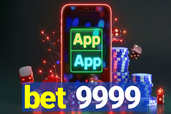 bet 9999